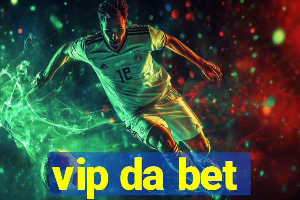 vip da bet